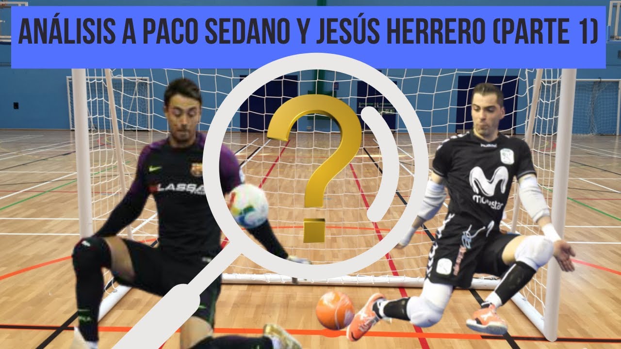Análisis a Paco Sedano y Jesús Herrero (Parte 1): Colocación