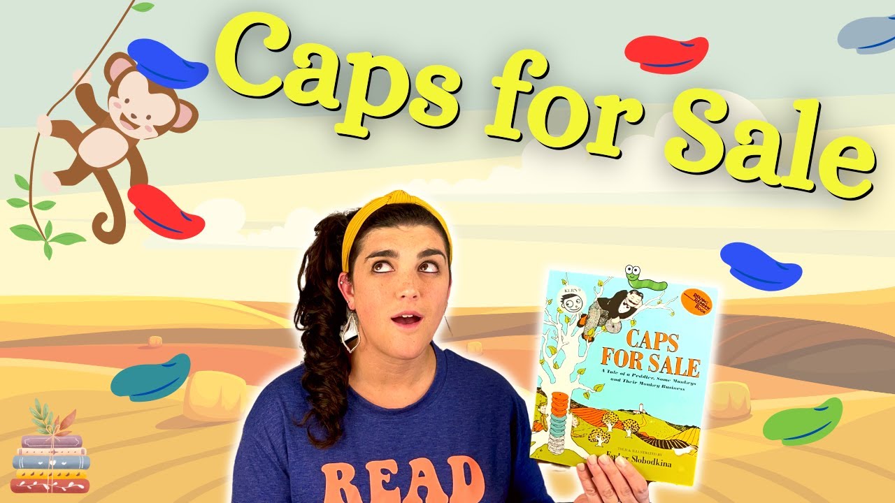 Kid's Books Read Aloud: Caps For Sale 🧢 By Esphyr Slobodkina