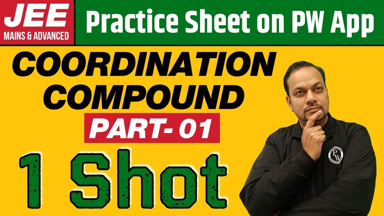 COORDINATION COMPOUND in 1 Shot (PART - 1) | From Zero to Hero | JEE Main & Advanced