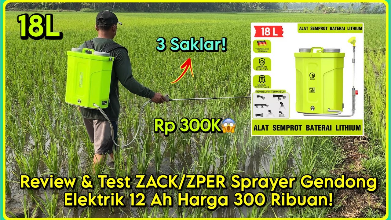Review & Test ZACK/ZPER Sprayer Gendong Elektrik 12 Ah 18 Liter | Sprayer Elektrik Murah 300 Ribuan!