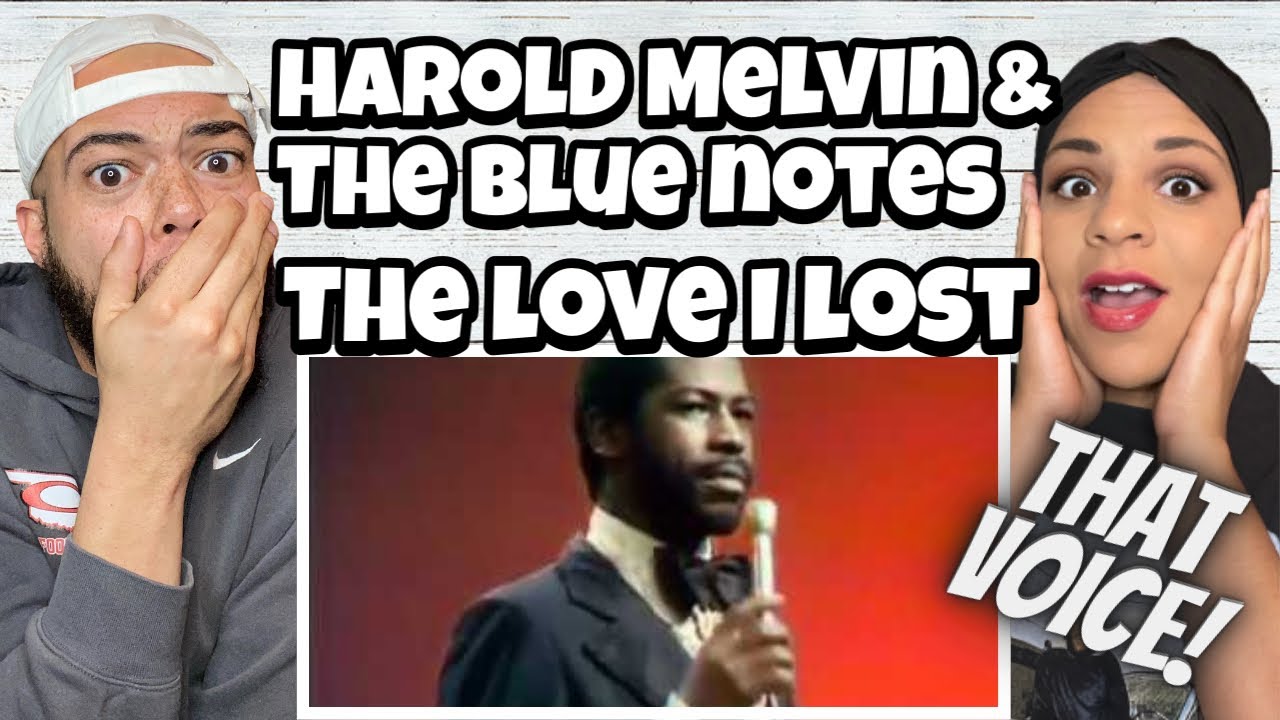 FIRST TIME HEARING Harold Melvin & The Blue Notes - The Love I Lost REACTION