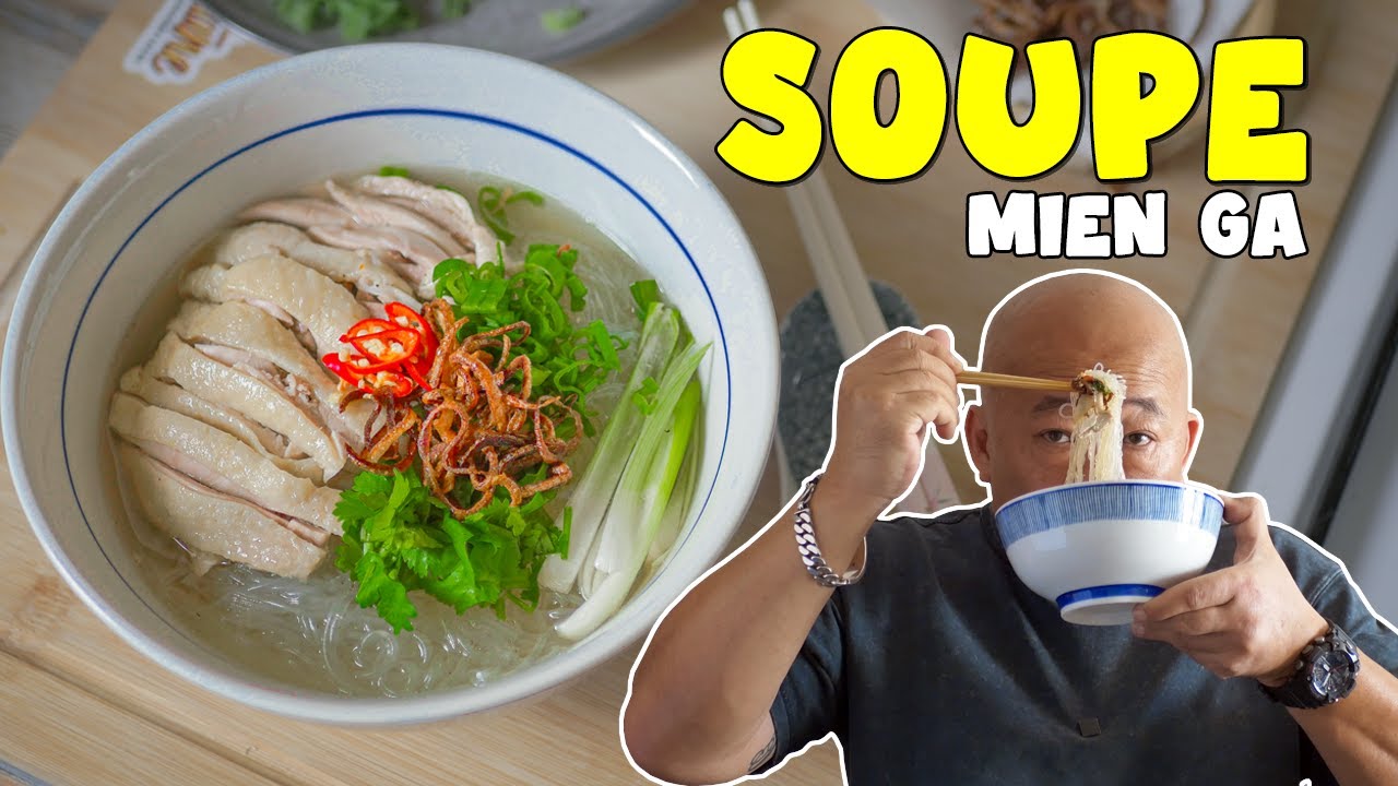 Soupe de vermicelles transparents au poulet - Mien Ga - Le Riz Jaune