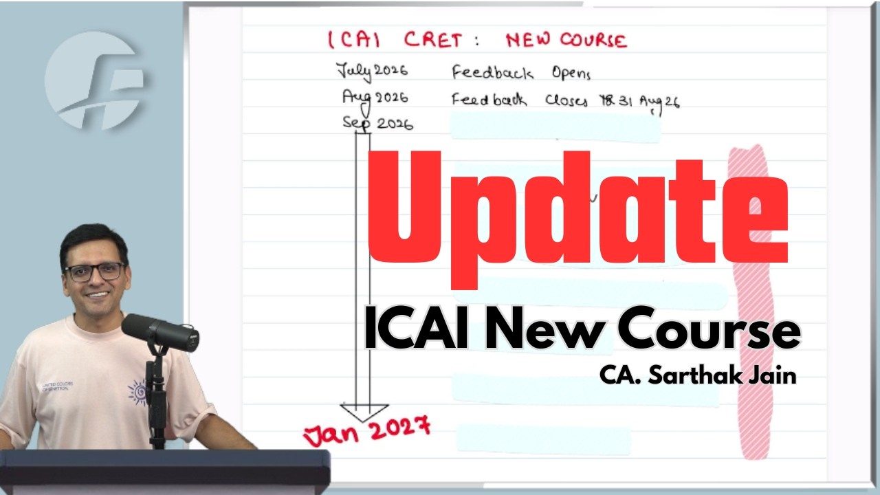 ICAI New Course Updates | Latest Developments | CA Sarthak Jain | CA Foundation Intermediate & Final