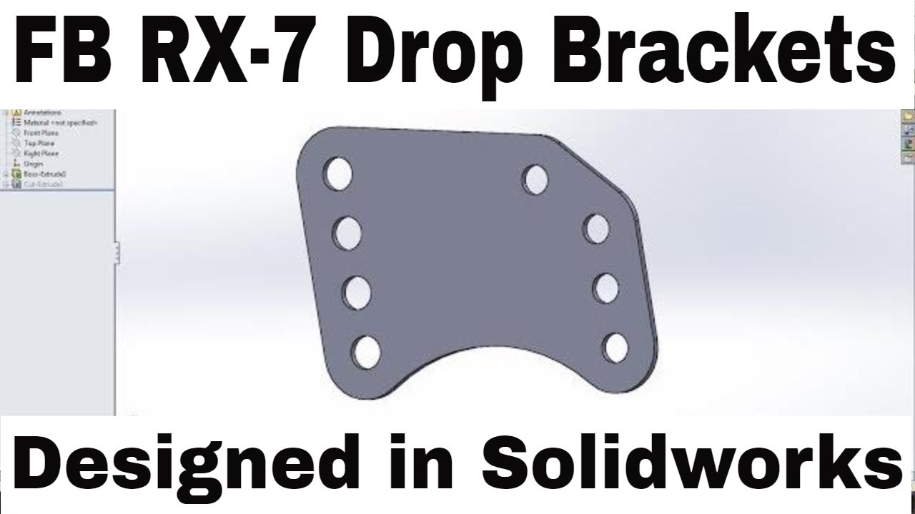 Designing FB RX7 Rear Drop Brackets