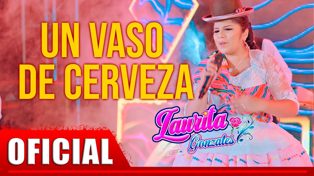 Laurita Gonzales - Un Vaso De Cerveza (Video Oficial) Primicia