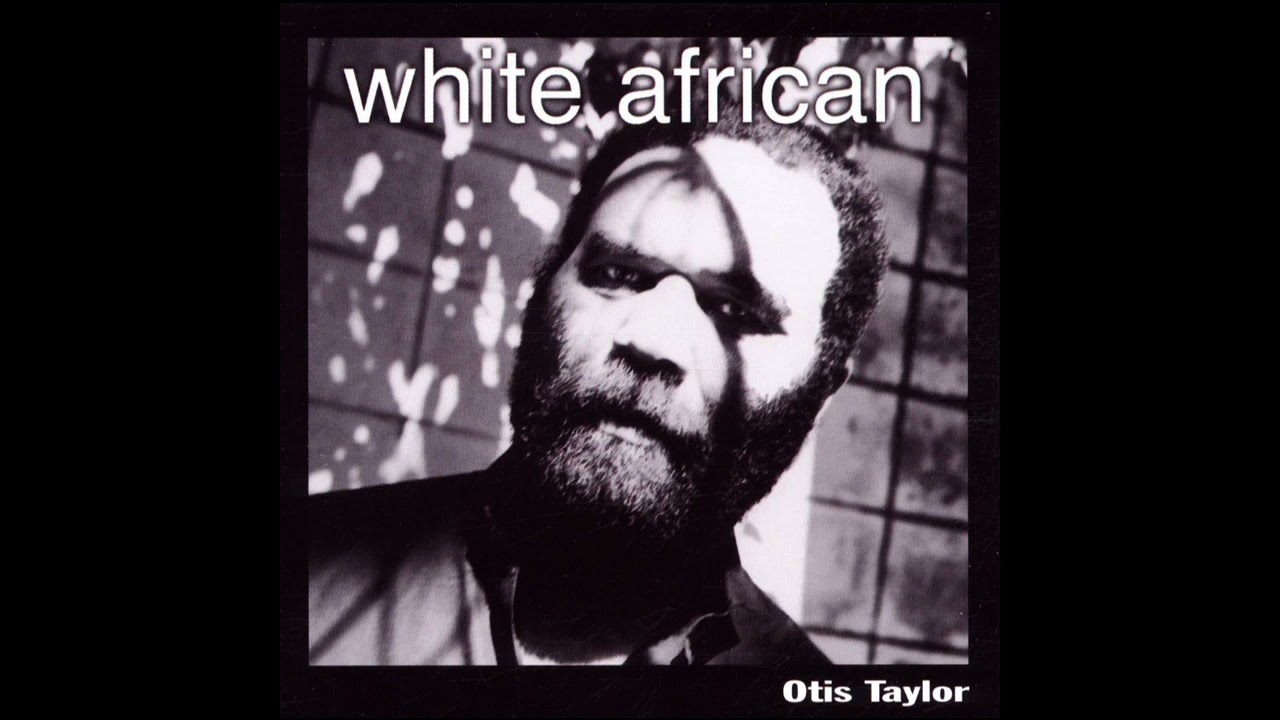 Otis Taylor: Resurrection Blues