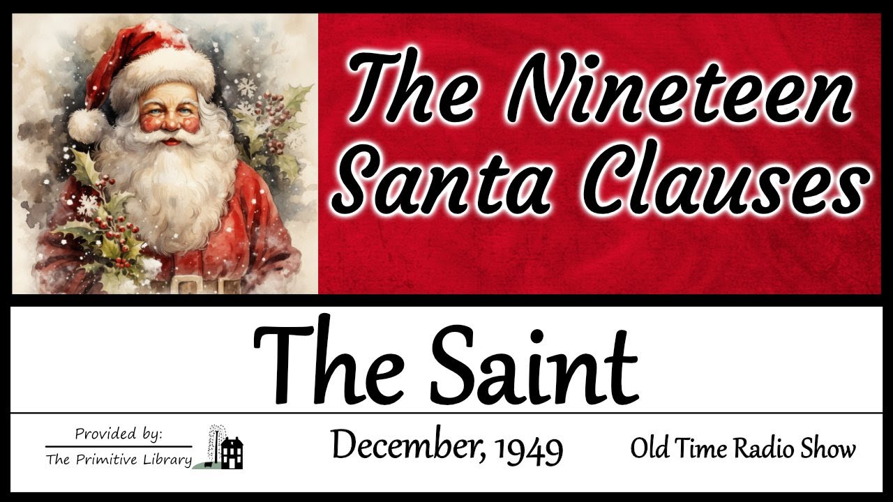 The Saint Nineteen Santa Clauses 1949 Vincent Price Mystery Adventure Old Time Radio Show