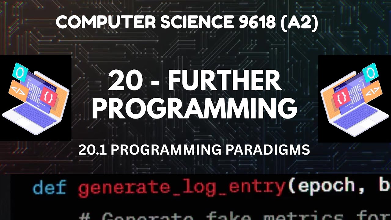 20.1 - Programming Paradigms - FURTHER PROGRAMMING - Computer Science 9618 (A2 Level)
