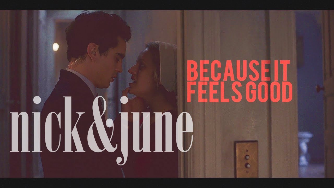 Nick & June - Because it feels good (1x08)