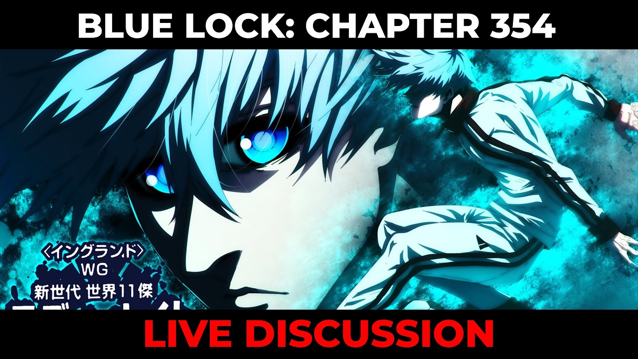 BLUE LOCK CHAPTER 354 LIVE DISCUSSION + MORE!!!! | Blue Lock LIVESTREAM