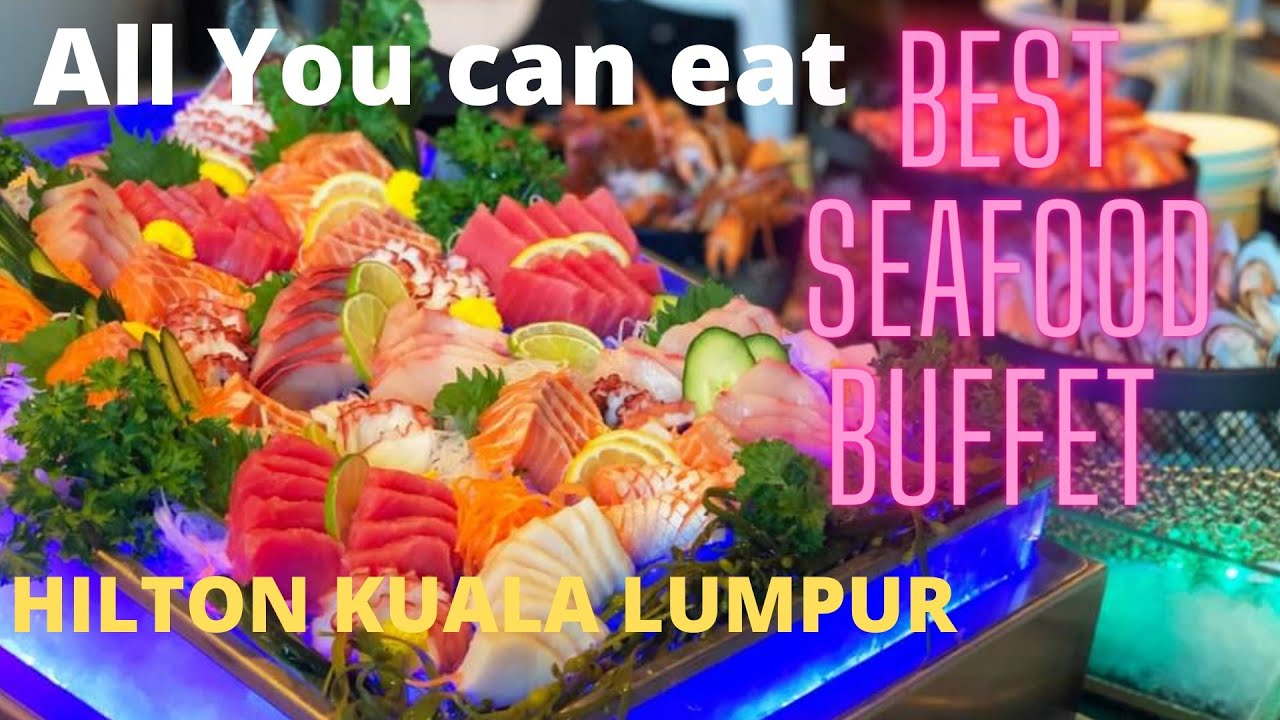 Malaysia | Top 10 Buffet dinner | Kuala Lumpur Hilton. Check out the amazing seafood selection. 🤩