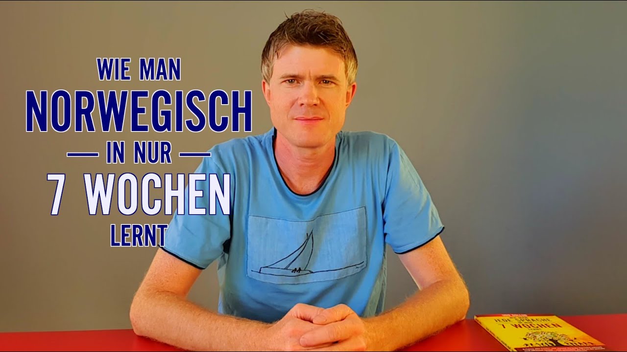 Wie man Norwegisch in nur 7 Wochen lernen kann