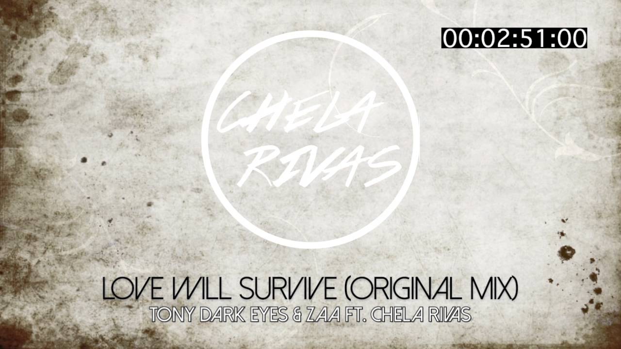 Love Will Survive (ft. Chela Rivas) - Tony Dark Eyes & Zaa