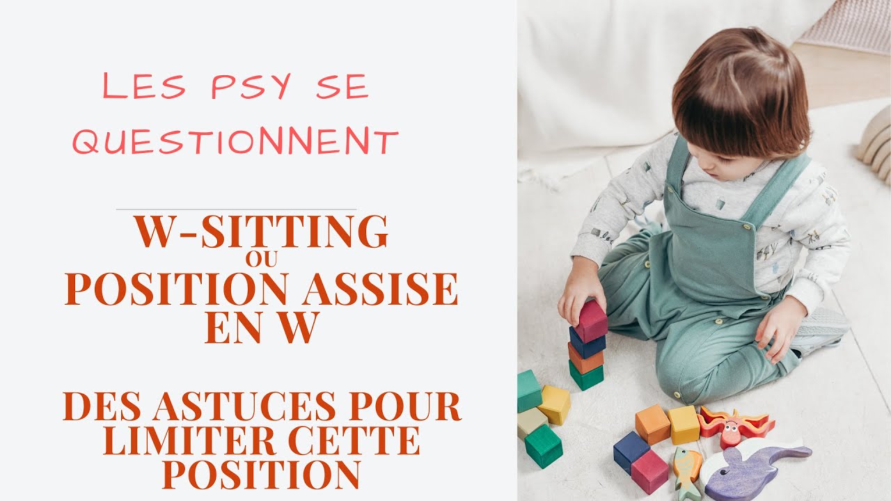 W-sitting ou position assise en W Des astuces pour limiter cette position