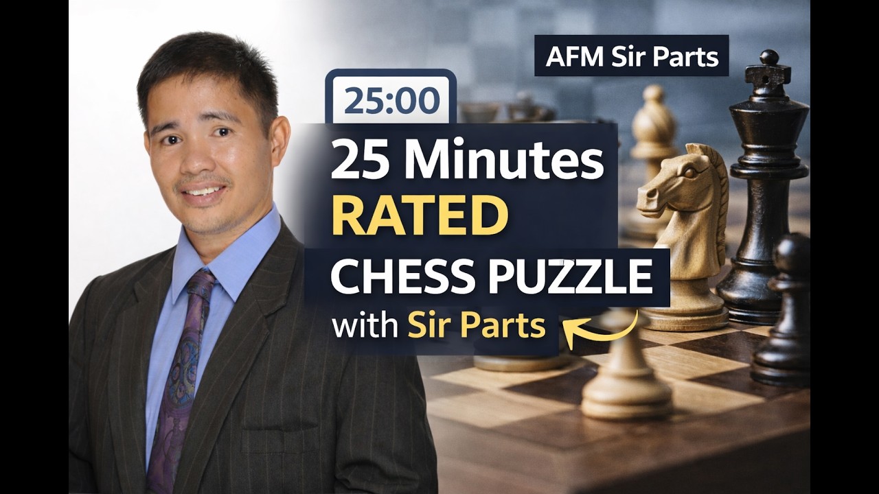25 Minutes a Day: Chess Puzzles with AFM Sir Parts | February 8, 2026