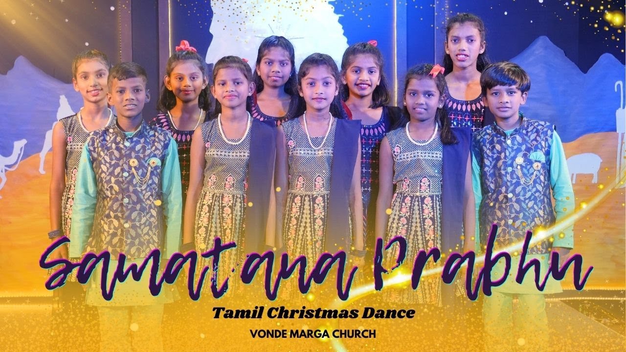 Samthana Prabhu | Tamil Christmas Dance | Vonde Marga Church