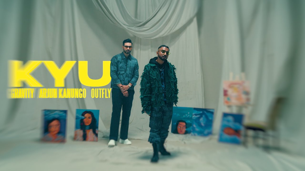 Kyu - GRAVITY x Arjun Kanungo x Outfly (Official Music Video)