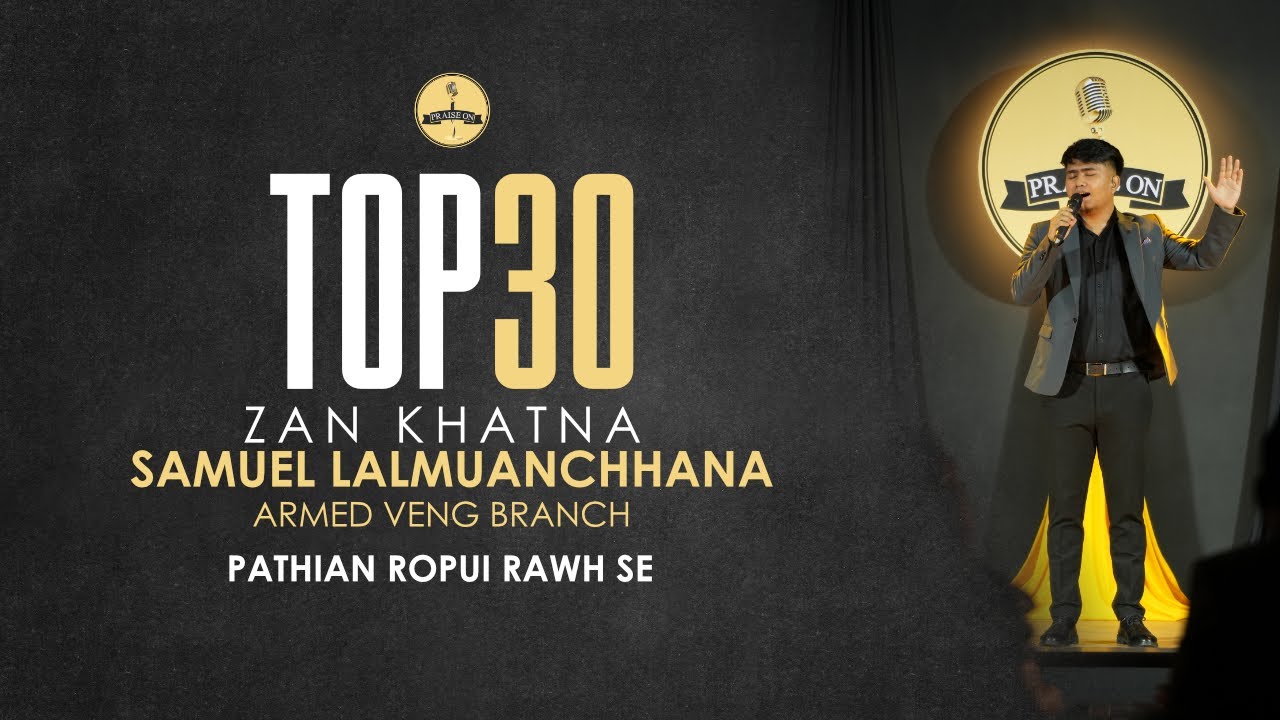Samuel Lalmuanchhana - Pathian ropui rawh se | Praise On 2024 : Top 30