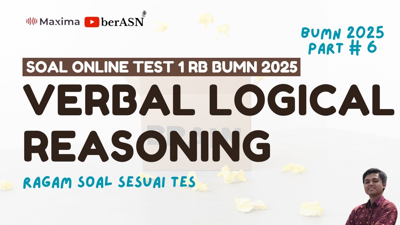 PART 6. RAGAM SOAL VERBAL LOGICAL REASONING BUMN 2025 | TES BUMN 2025