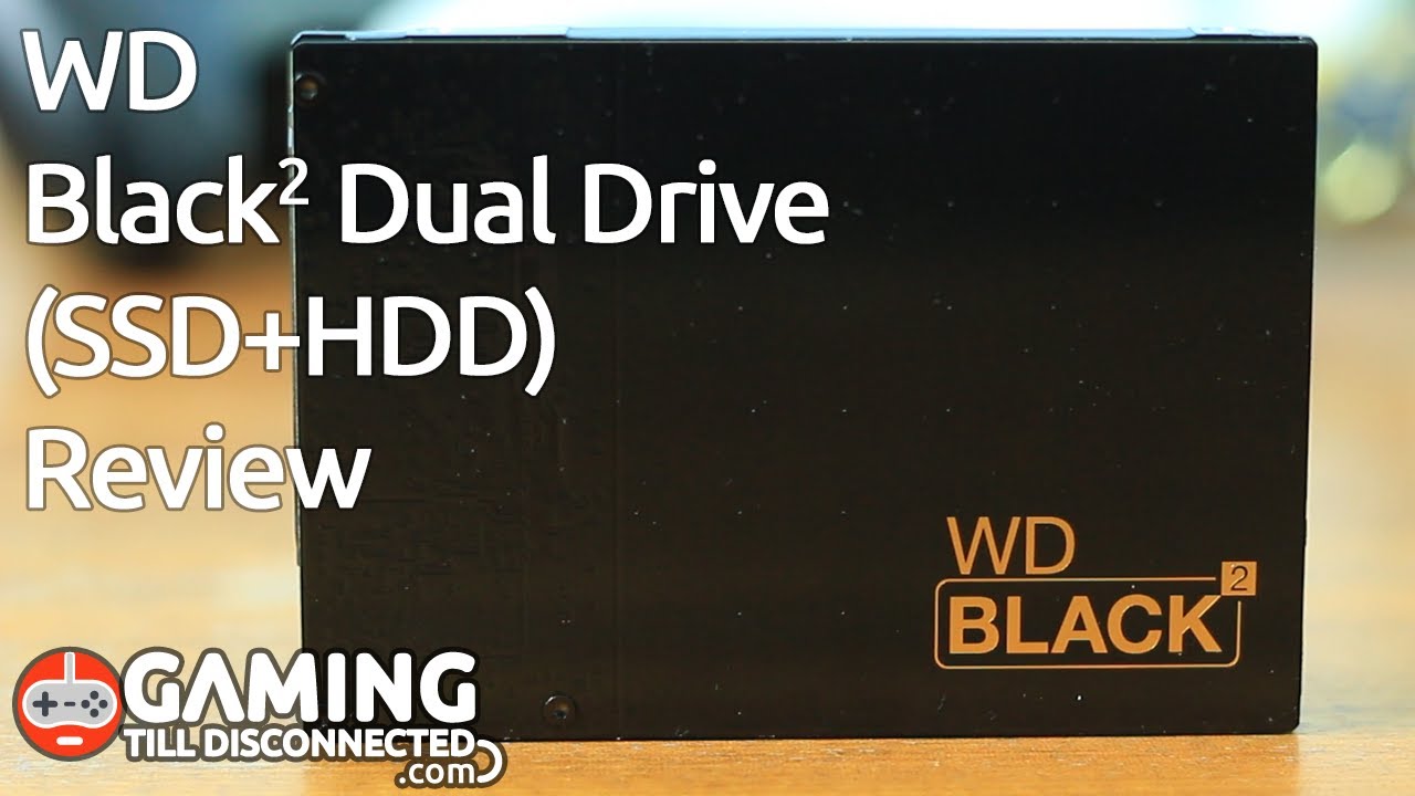 Review: WD Black2 Dual Drive (SSD+HDD) - Gaming Till Disconnected