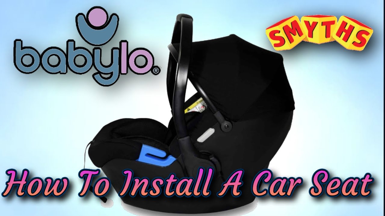 How to properly install a babylo car seat [smyths toys]