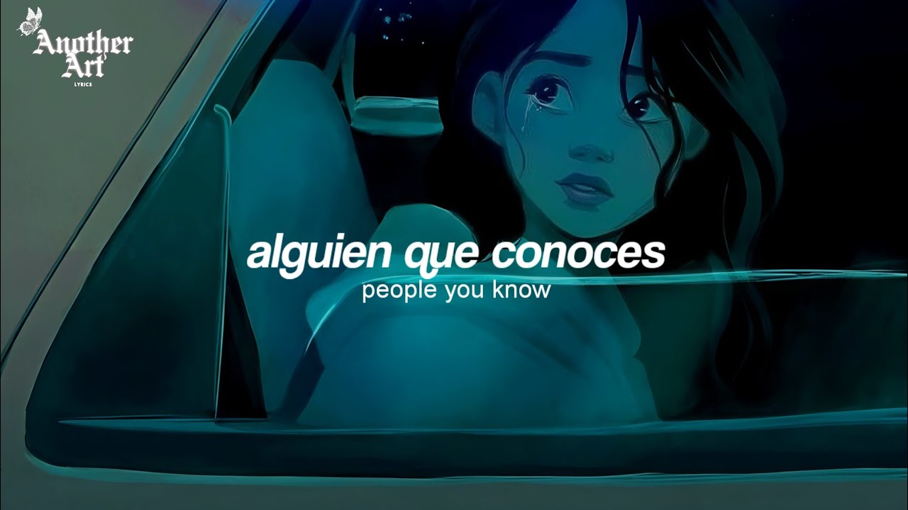 Selena Gomez - People You Know (Sub. Espa&ntilde;ol + Lyrics)
