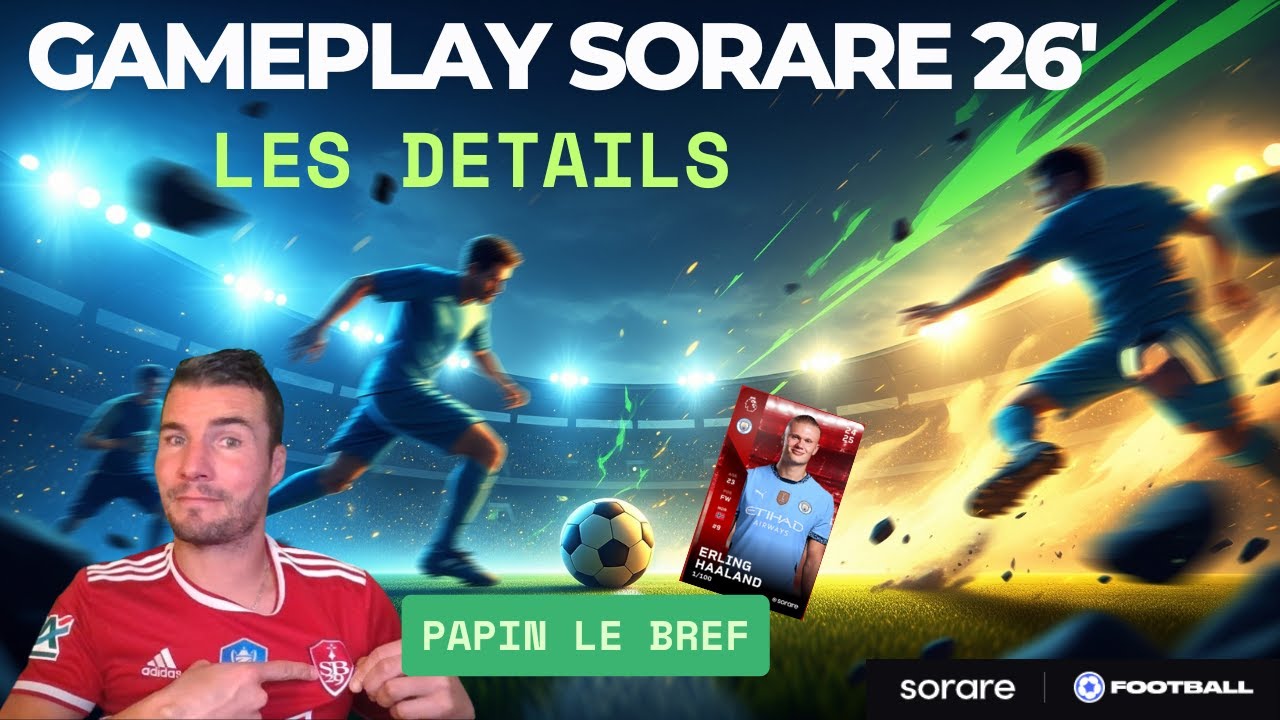 Sorare 26 : les D&eacute;tails du Nouveau Gameplay
