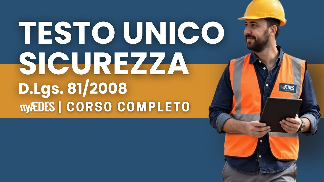 Corso completo TESTO UNICO sulla SICUREZZA D Lgs 81/2008