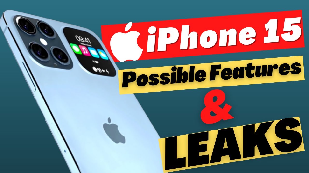 Latest iPhone 15 Leaks and Rumors 2023: Everything You Need to Know!