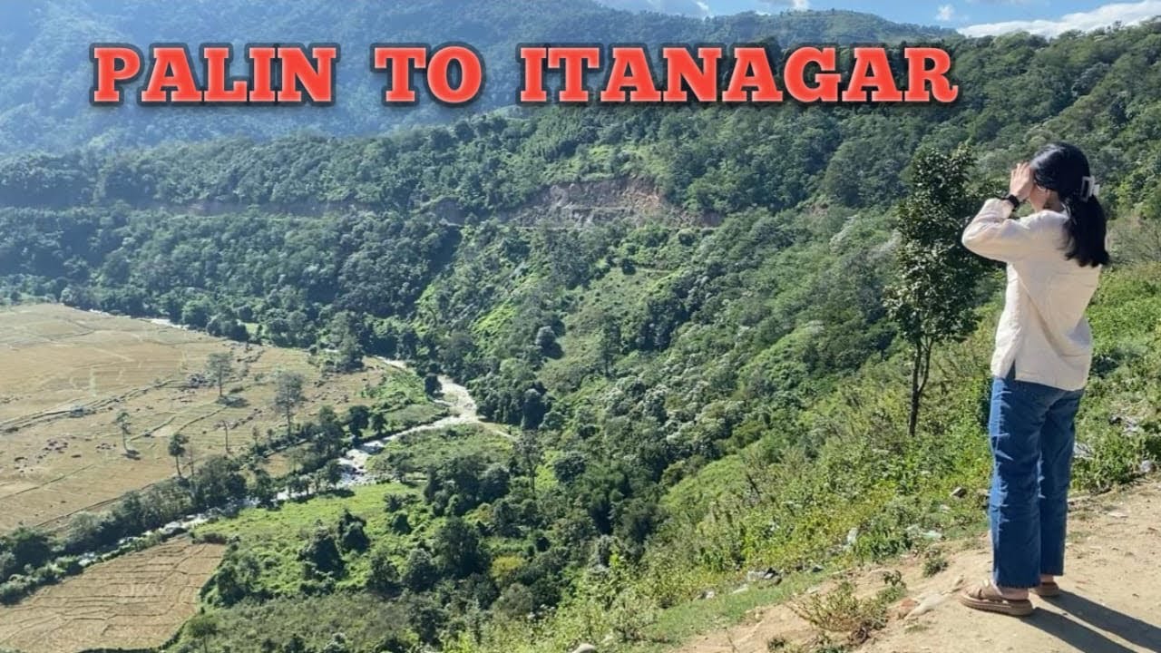 Palin To Itanagar | Travelling Vlog | Family