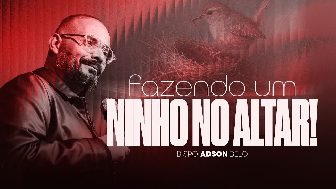 Fazendo um ninho no altar! | Culto de Ceia com Bispo Adson Belo | Cidade IMAFE
