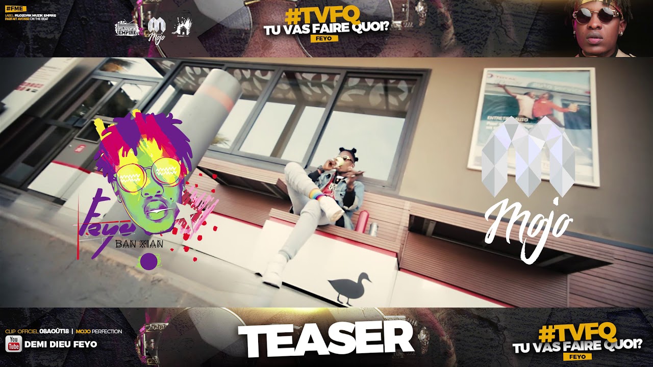 Teaser #TVFQ - Feyo (TU VAS FAIRE QUOI?) Par Mojo | #FME