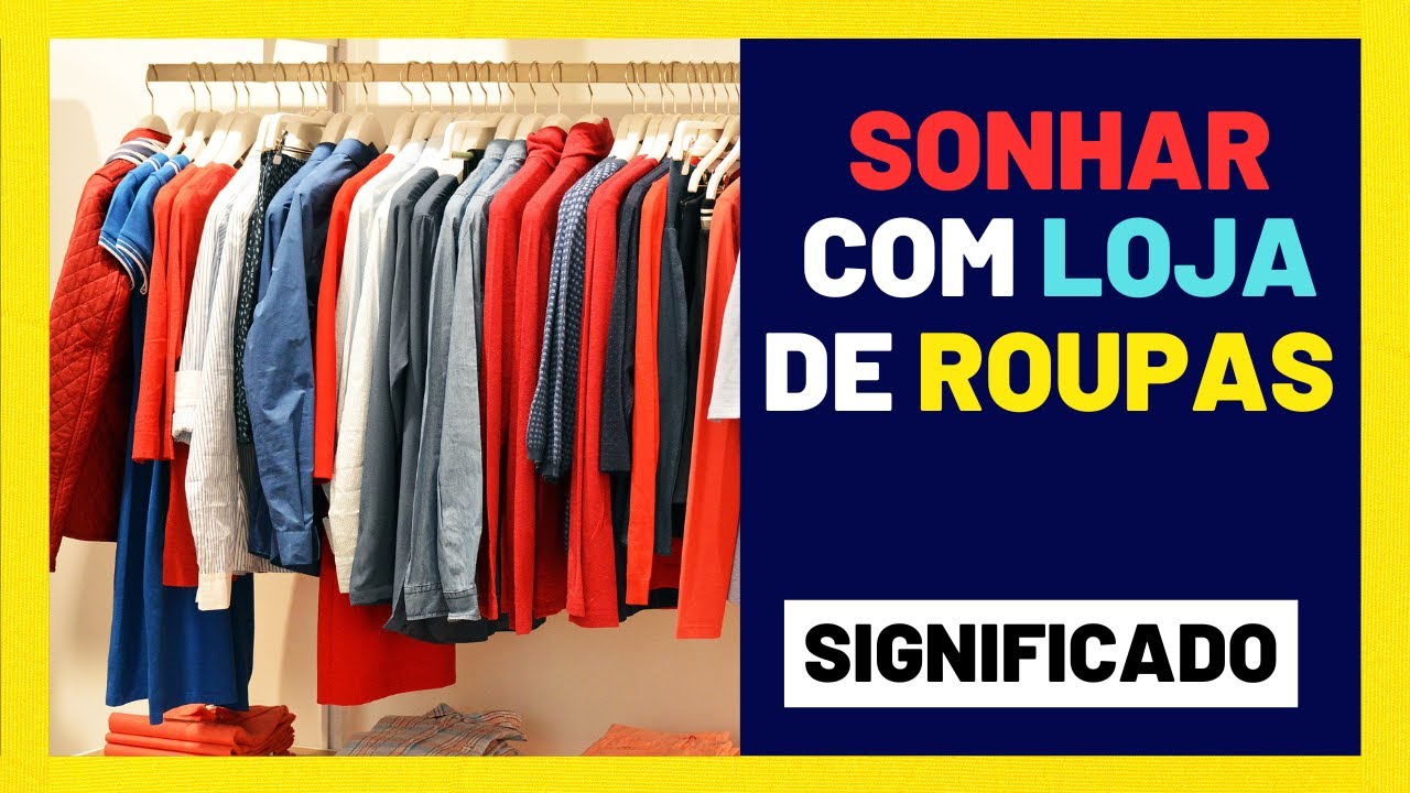 Sonhar com #LOJA de #ROUPAS - Deseja saber o significado?