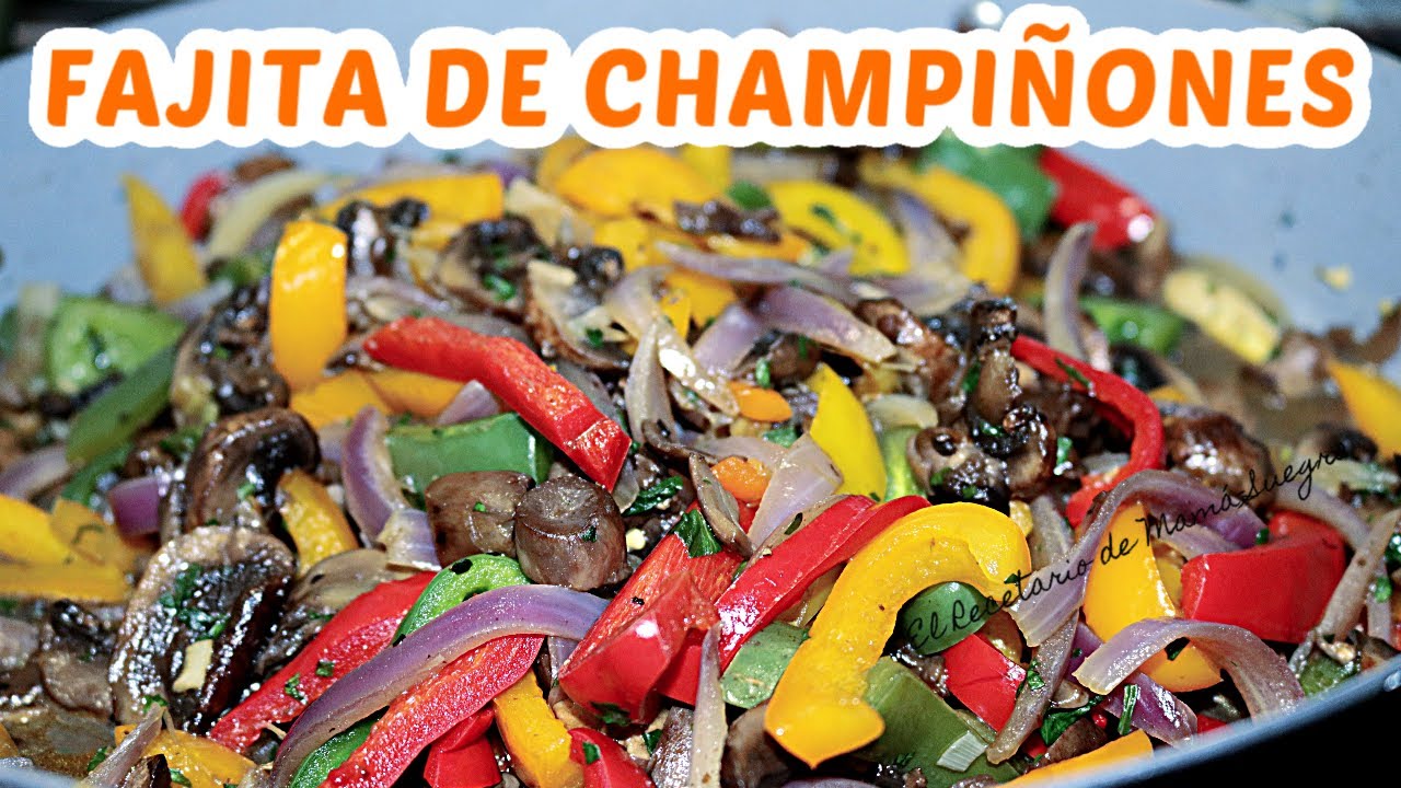 FAJITAS DE CHAMPIÑONES/COMO HACER/RECETA FÁCIL