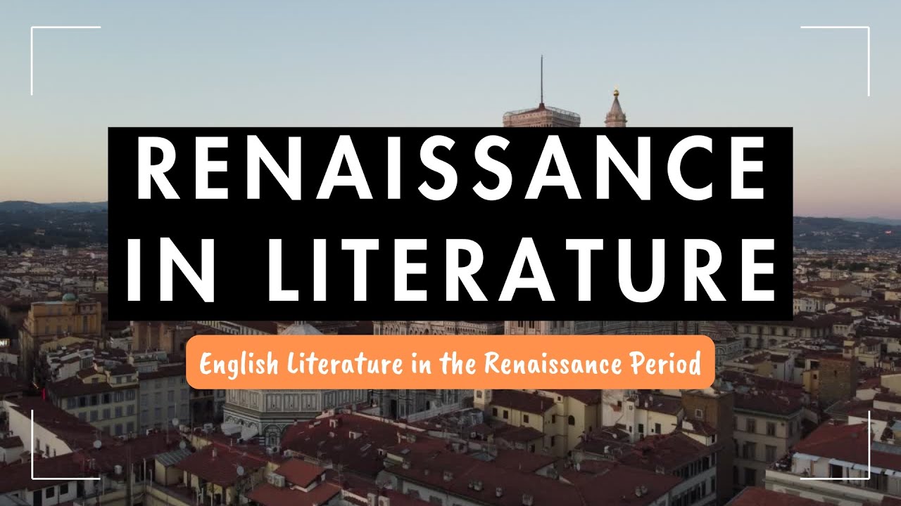 Renaissance in Literature | English Literature in the Renaissance Period