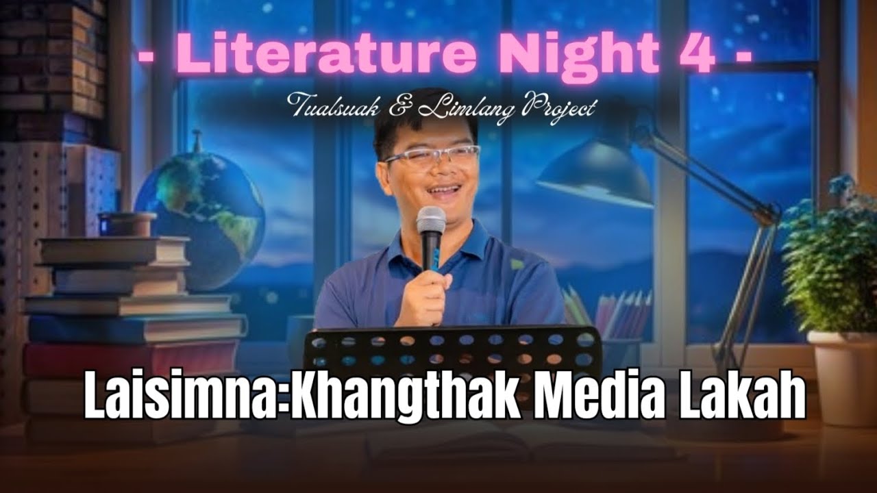 Literature Night - 4// Laisimna : Khangthak Media Lakah// Rev.Dr. Lian Muan Kim 