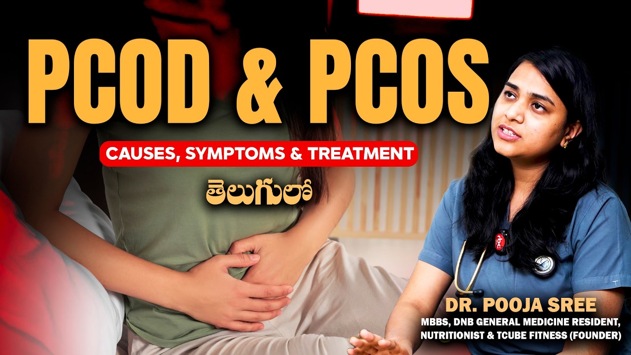 PCOD and PCOS Causes, Symptoms & Treatment by Dr. Pooja Sree