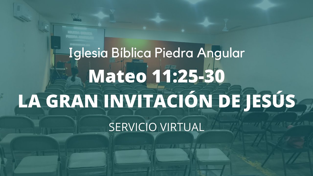 LA GRAN INVITACIÓN DE JESÚS | Mateo 11:25-30 | IBPA