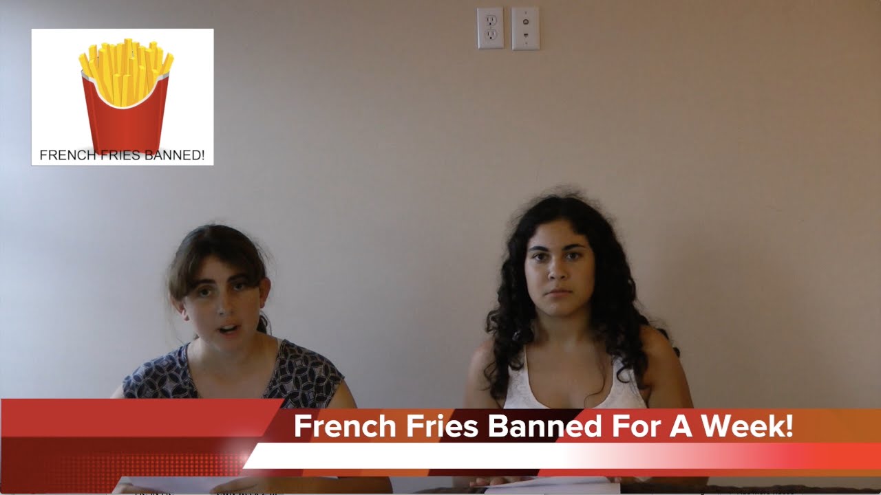 Channel Whatever News | Week Two: French Fries Banned For A Week!