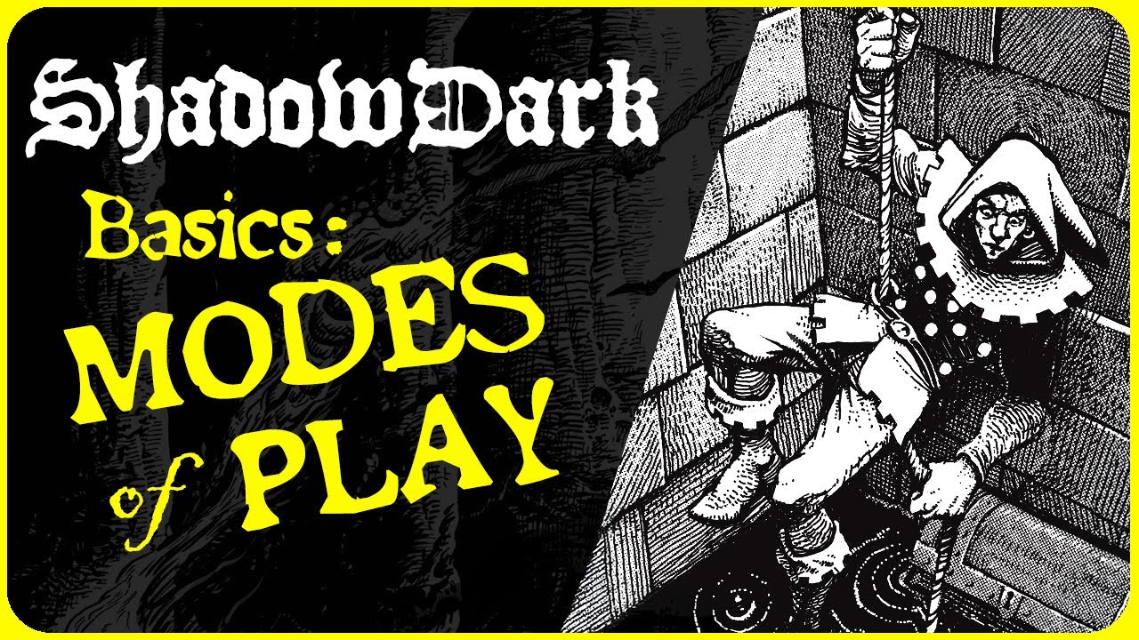 Shadowdark : Modes of Play