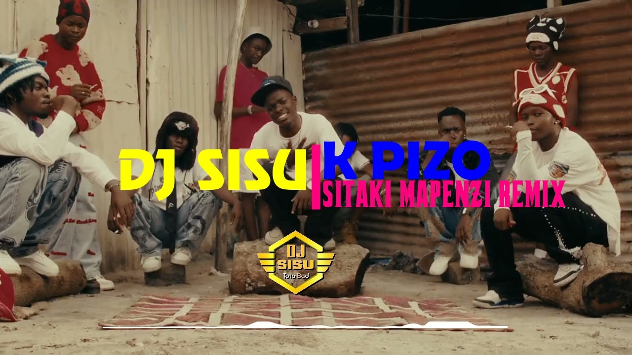 DJ_SISU ft K PIZOO_STAKI MAPENZI_REMIX_Official audio