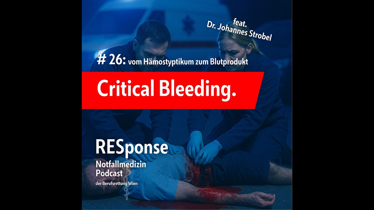 #26: Critical Bleeding – vom Hämostyptikum zum Blutprodukt
