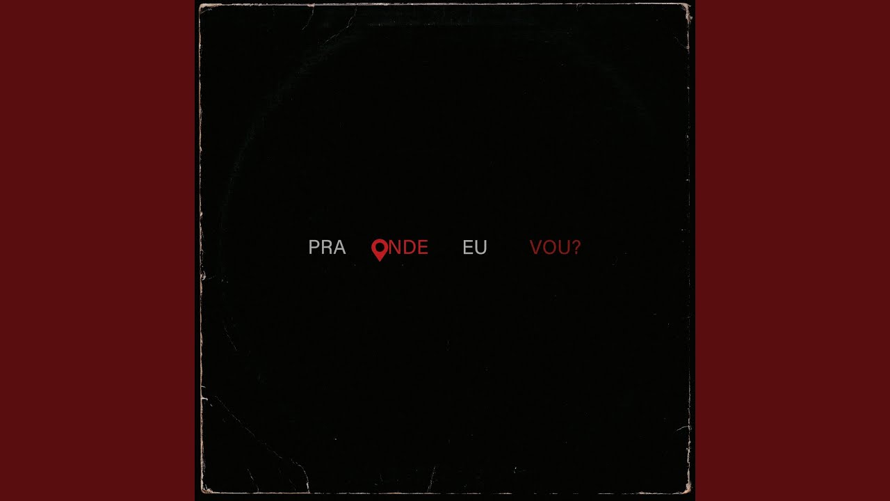 Pra onde eu vou?