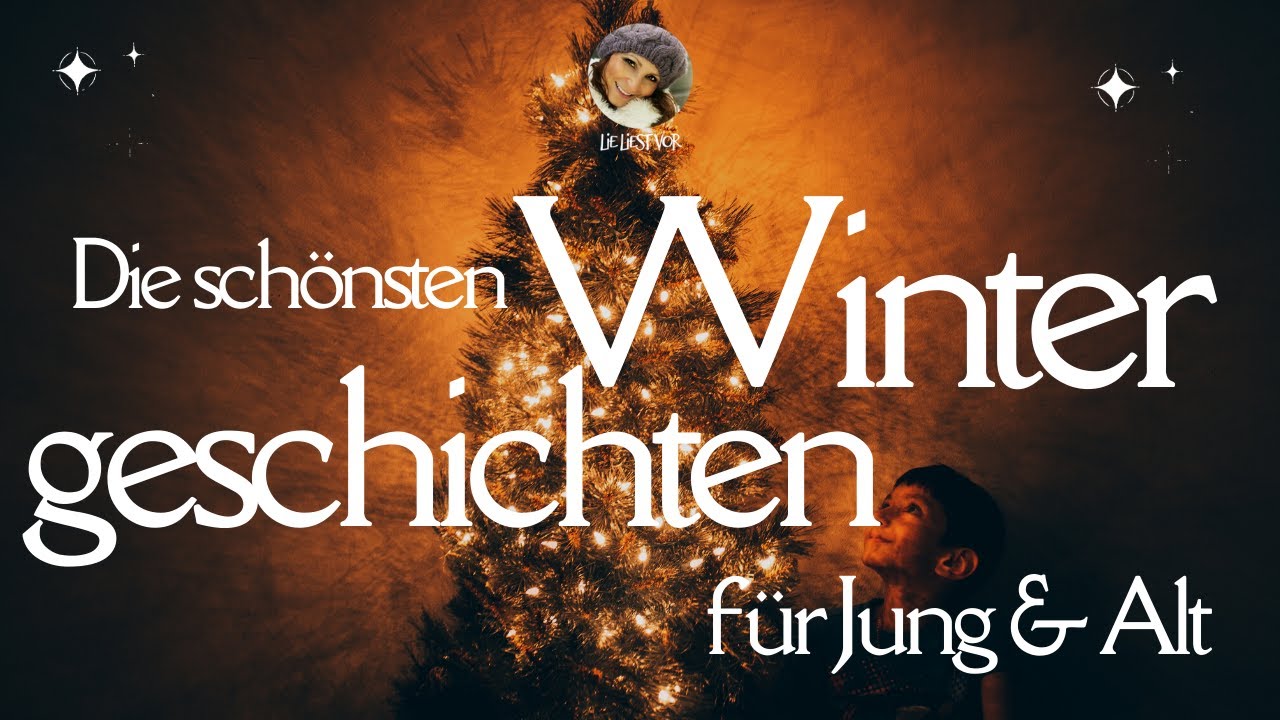 Die sch&ouml;nsten Winterm&auml;rchen zum Einschlafen & Tr&auml;umen f&uuml;r die ganze Familie | langes H&ouml;rbuch