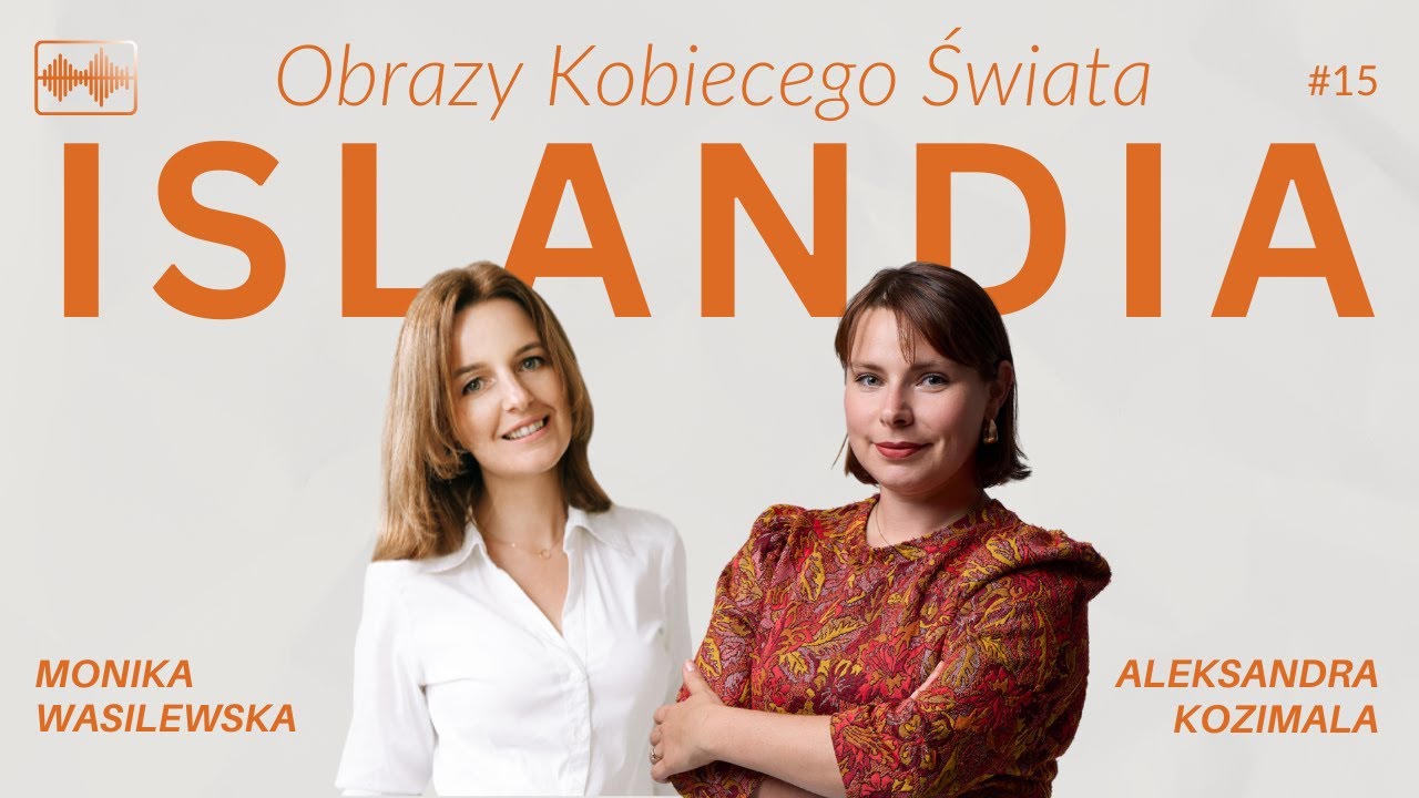 Kobiety na Islandii – praca, macierzyństwo i edukacja w kraju równości? | Aleksandra Kozimala 🇮🇸