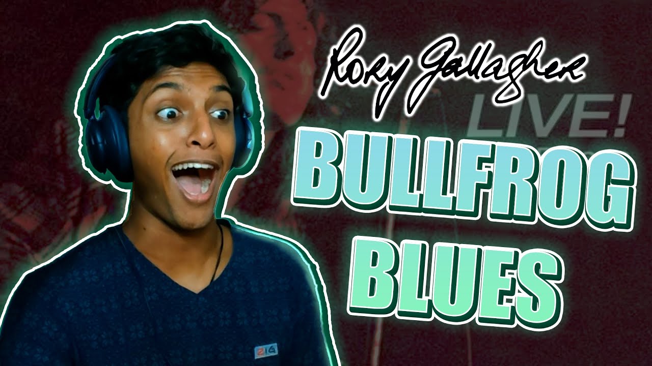 RORY GALLAGHER | Bullfrog Blues (Reaction!!)