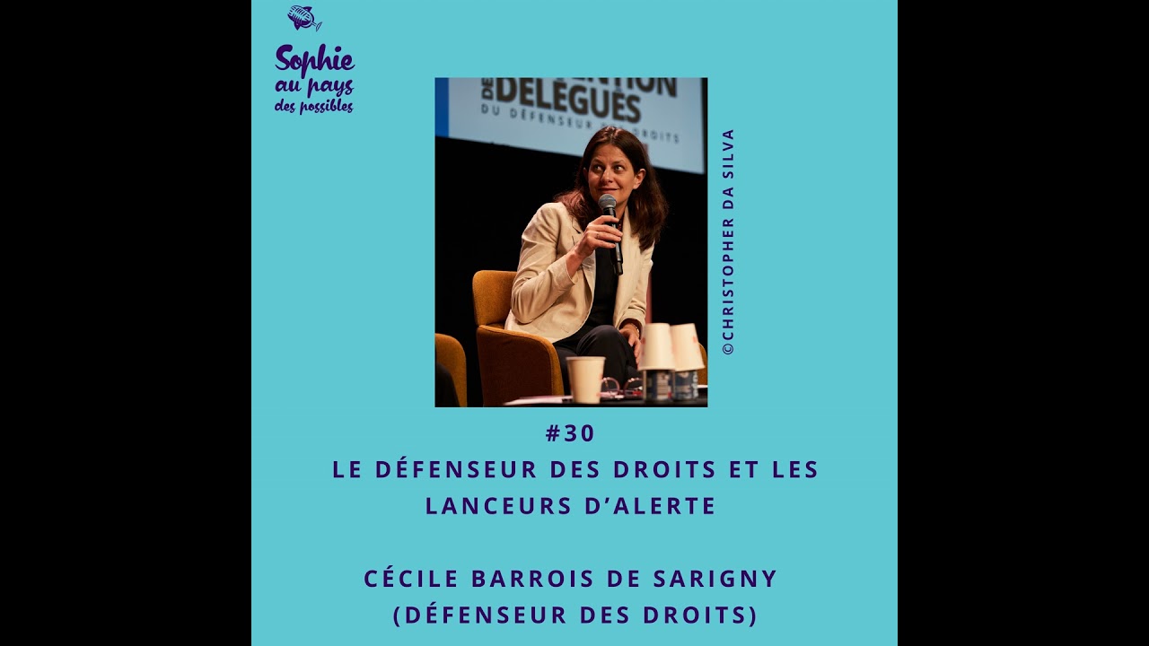 #30 Le Défenseur des droits et les lanceurs d’alerte avec Cécile Barrois de Sarigny