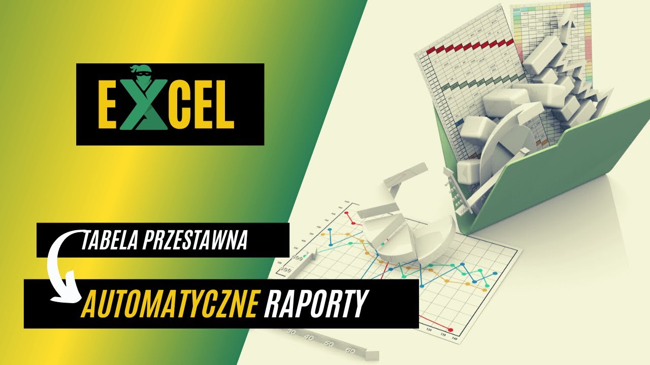 Excel. Jak automatycznie generować raporty w Tabeli przestawnej?