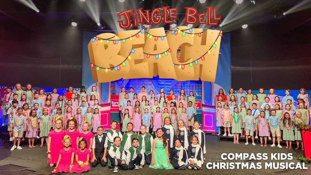 Jingle Bell Beach | 2023 Compass Kids Christmas Musical | Compass Bible Church