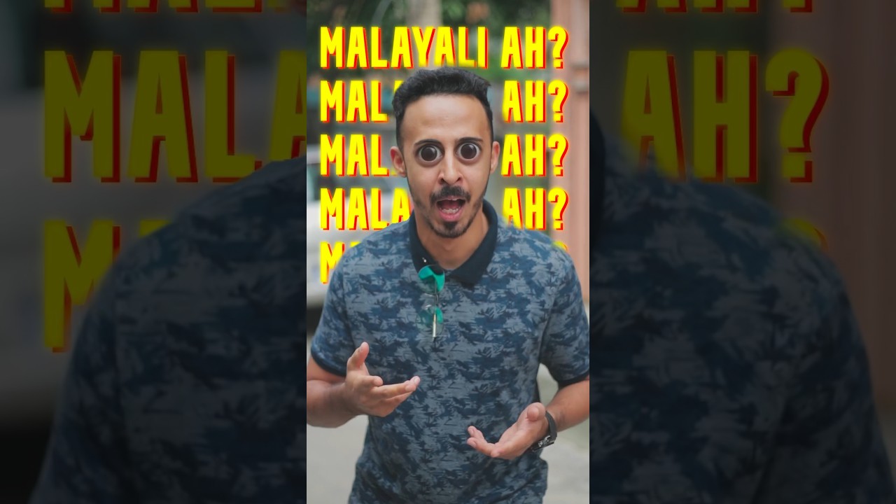 Malayali ah?? 😎